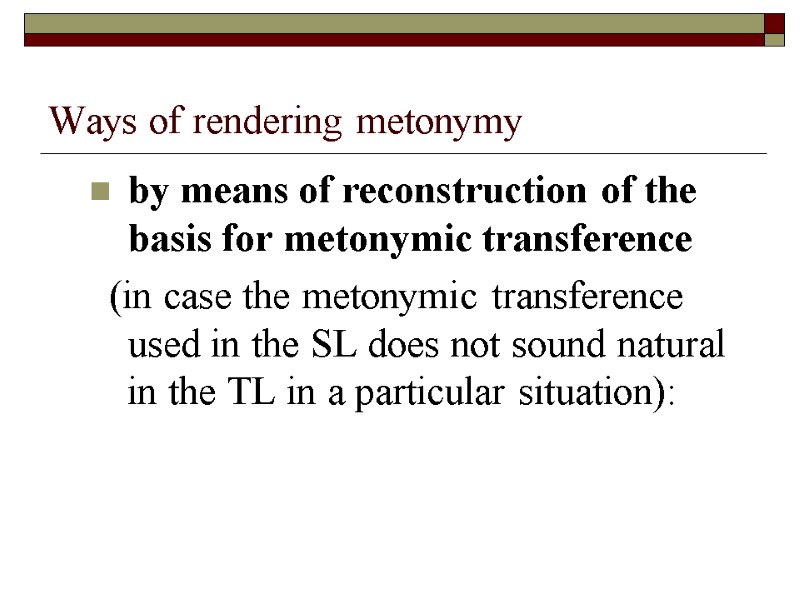 Ways of rendering metonymy by means of reconstruction of the basis for metonymic transference